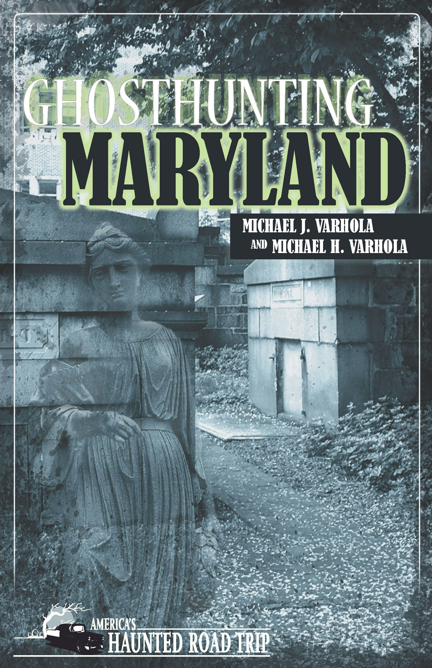 Book cover image for Ghosthunting Maryland ISBN: 9781578604142